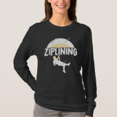 Ziplining Zipline Gezegden Hobby Sports T-shirt (Voorkant)