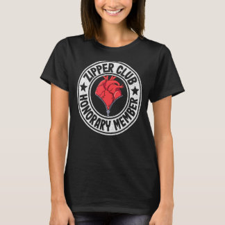 Zipper Club Honorary Member Bypass Open Heart Surg T-shirt