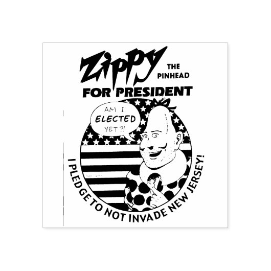 Zippy voor President! Rubberstempel (Afrduk)