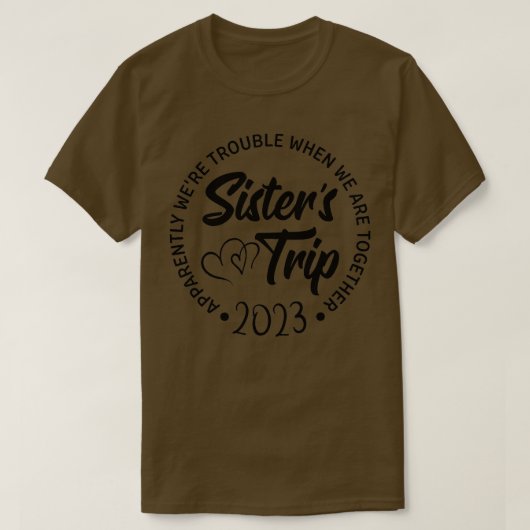 Zisters 2023 zijn moeilijk te krijgen t-shirt (Design voorkant)