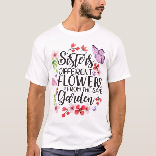 Zisters verschillende bloemen van dezelfde tuinboe t-shirt (Voorkant)