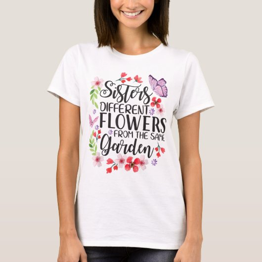 Zisters verschillende bloemen van dezelfde tuinboe t-shirt (Voorkant)