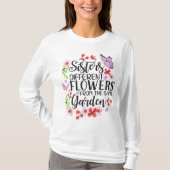 Zisters verschillende bloemen van dezelfde tuinboe t-shirt (Voorkant)
