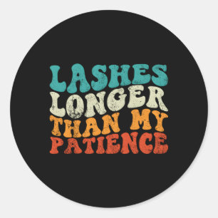 Zit langer aan dan mijn geduld Lash Tech Lash Ronde Sticker