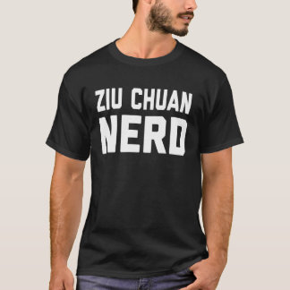 Ziu Chuan Nerd  Chinese Kung Fu gezegde quote zin T-shirt