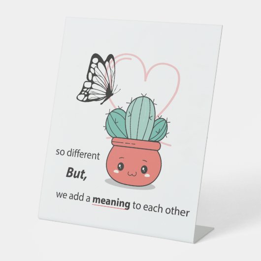 Zo anders, perfect samen - Schattige liefdespaar Reclamebord Met Voetstuk (Voorkant)