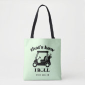 Zo ben ik Roll Golf Cart Golfer Tote Bag (Voorkant)