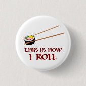 Zo ben ik Sushi Roll Ronde Button 3,2 Cm (Voorkant)