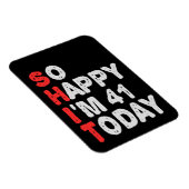 Zo blij ben ik 41ste vandaag grappige Birthday Gif Magneet (Rechterzijde)