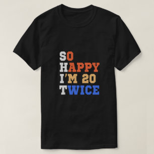 Zo blij dat ik 20 keer jarig ben Humor T-shirt