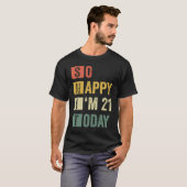 Zo blij dat ik 21 21e sarcastische verjaardag ben t-shirt (Voorkant volledig)