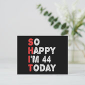 Zo blij dat ik 44e ben Vandaag Grappig Verjaardags Briefkaart (Staand voorkant)