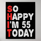 Zo blij dat ik 55th Today grappige Birthday Gift I Poster (Voorkant)