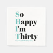 Zo blij dat ik dertig grappige 30ste verjaardagsfe servet (Voorkant)