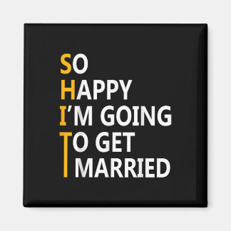 Zo blij dat ik ga trouwen op het huwelijksfeest magneet