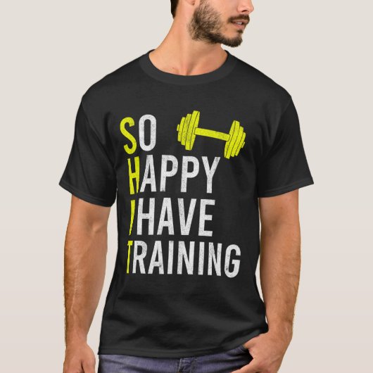 Zo blij dat ik heb training bodybuilding sportscho t-shirt (Voorkant)