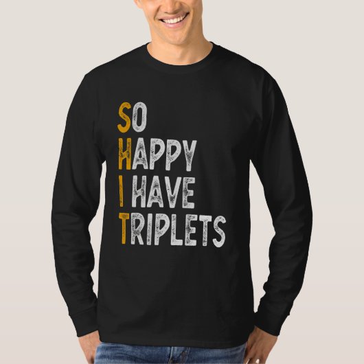 Zo blij dat ik Triplets moeder vader Triplet Mo he T-shirt (Voorkant)