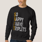 Zo blij dat ik Triplets moeder vader Triplet Mo he Trui (Voorkant)
