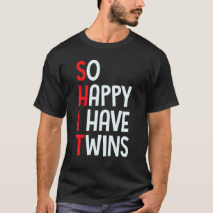 Zo blij dat ik tweeling mam vader ouder Gezegde ci T-shirt