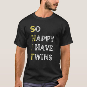 Zo blij dat ik tweelingen heb die mama papa citere t-shirt
