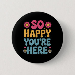 Zo blij dat je hier bent Groovy Retro Sitivity vro Ronde Button 5,7 Cm
