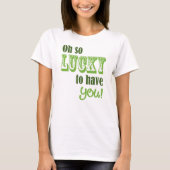 Zo blij dat je Patrick's Day hebt. T-shirt (Voorkant)