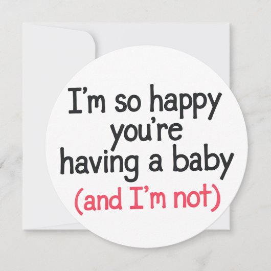 Zo blij dat jij een baby krijgt en ik niet grappig kaart (Voorkant)