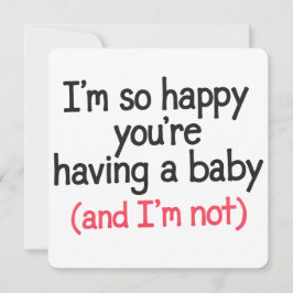Zo blij dat jij een baby krijgt en ik niet grappig kaart