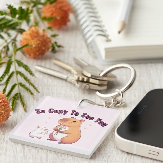 Zo Capy om je te zien – Cute Capybara Kunst Sleutelhanger (Voorkant Rechts)
