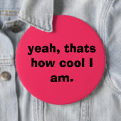 Zo cool ben ik. knoop ronde button 6,0 cm (In situ)