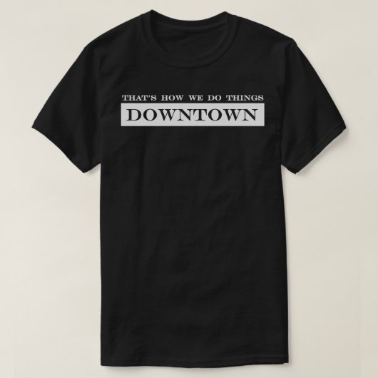 Zo doen we het in het centrum t-shirt (Design voorkant)