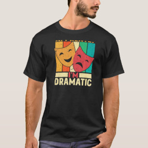 Zo duidelijk ben ik dramatisch backprint theater t-shirt