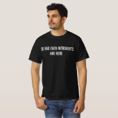 Zo erg dat zelfs introverte mensen hier zijn , Pro T-shirt (Voorkant volledig)