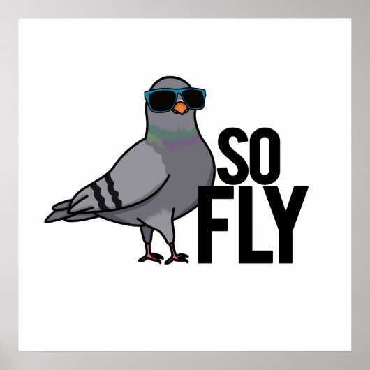 Zo Fly Funny Cool Pigeon Pun Poster (Voorkant)