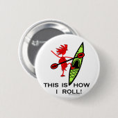 Zo ga ik rollen (Kayak) Ronde Button 5,7 Cm (Voorkant /achterkant)