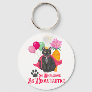 Zo geinig, zo meowtastisch! sleutelhanger