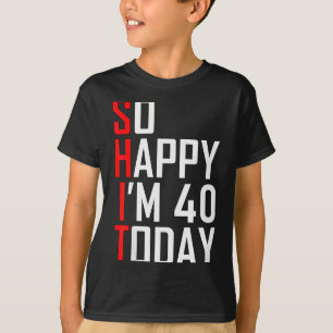 Zo Gelukkig Ben Ik Veertig Grap 40 Jaar Oud Grappi T-shirt