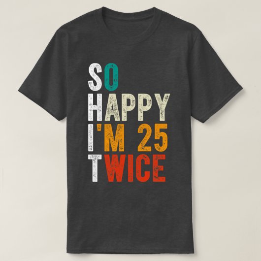 Zo gelukkig IM 25 twee keer T-shirt (Design voorkant)