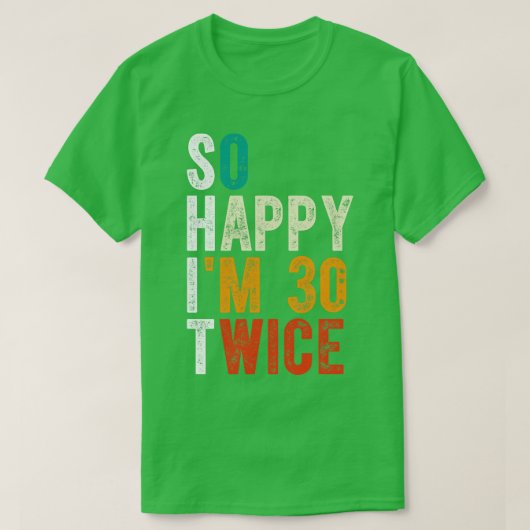 Zo gelukkig IM 30 tweemaal T-shirt (Design voorkant)