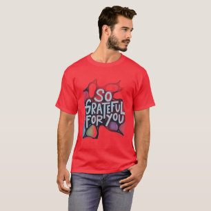 Zo geweldig voor jou t-shirt