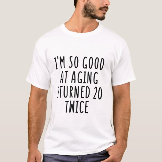 Zo goed in ouder worden werd 20 t-shirt (Voorkant)