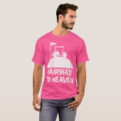 Zo grappig golf fairway naar de hemel t-shirt (Voorkant volledig)