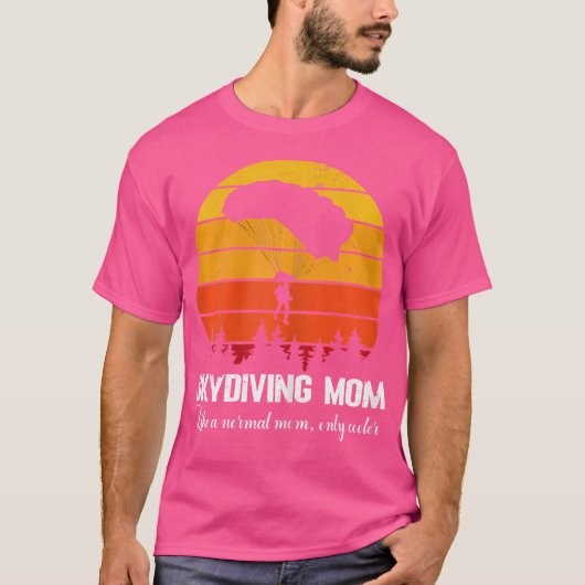 Zo grappig skydiving moeder als een normale moeder t-shirt (Voorkant)