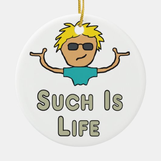 Zo Is Het Leven Keramisch Ornament (Voorkant)