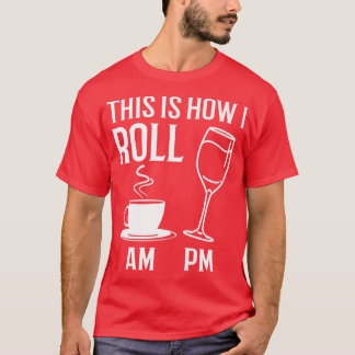 Zo kan ik Funny Coffee AM Wine PM Alcohol Jo T-shirt
