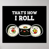 Zo kan ik Funny Sushi Roll Pun Dark BG draaien Poster (Voorkant)