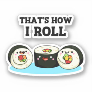 Zo kan ik Funny Sushi Roll Pun zo draaien. Sticker