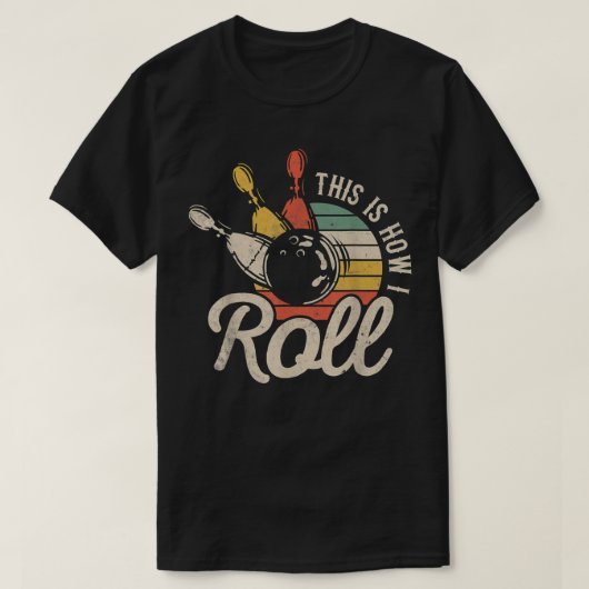 Zo kan ik Retro Bowling Bowler Funny Gift rollen. T-shirt (Design voorkant)