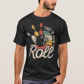 Zo kan ik Retro Bowling Bowler Funny Gift rollen. T-shirt