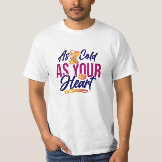 Zo koud als je hart t-shirt (Voorkant)